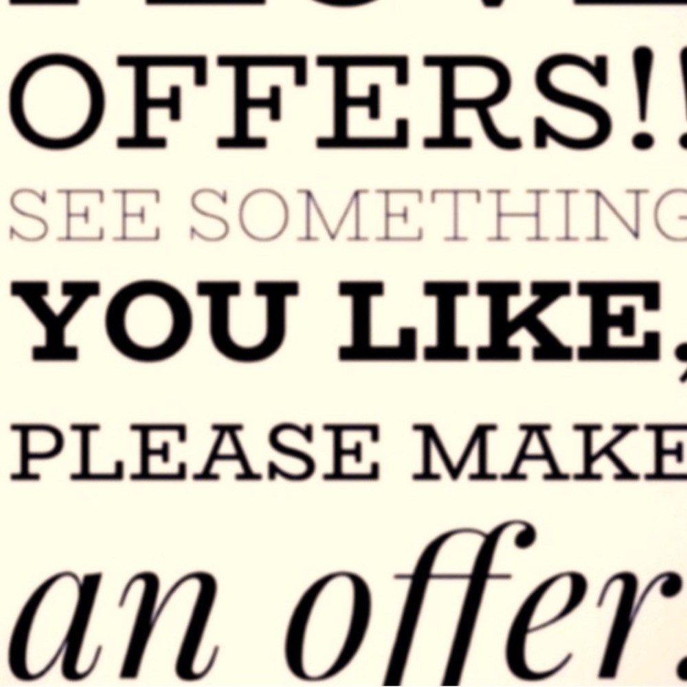 you like something can you make me a reasonable offer thank you god bless you
